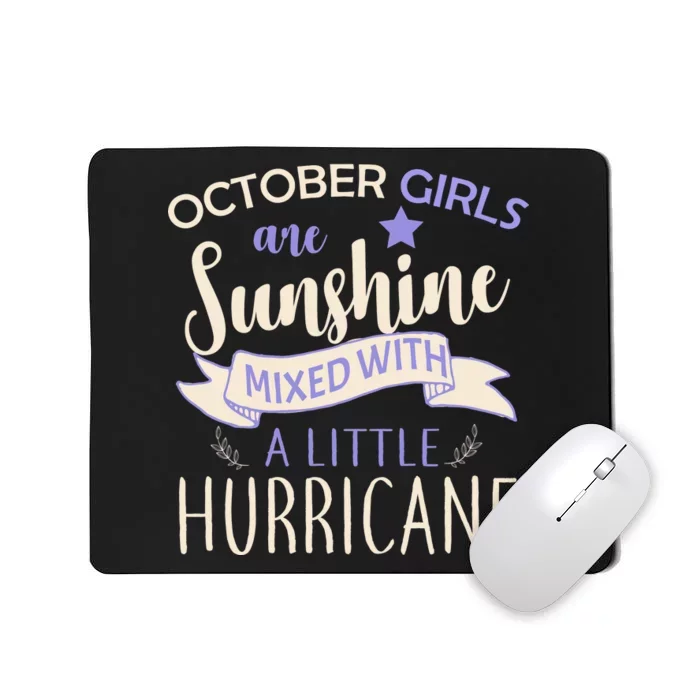 October Girls Are Sunshine Mixed With Hurricane Mousepad