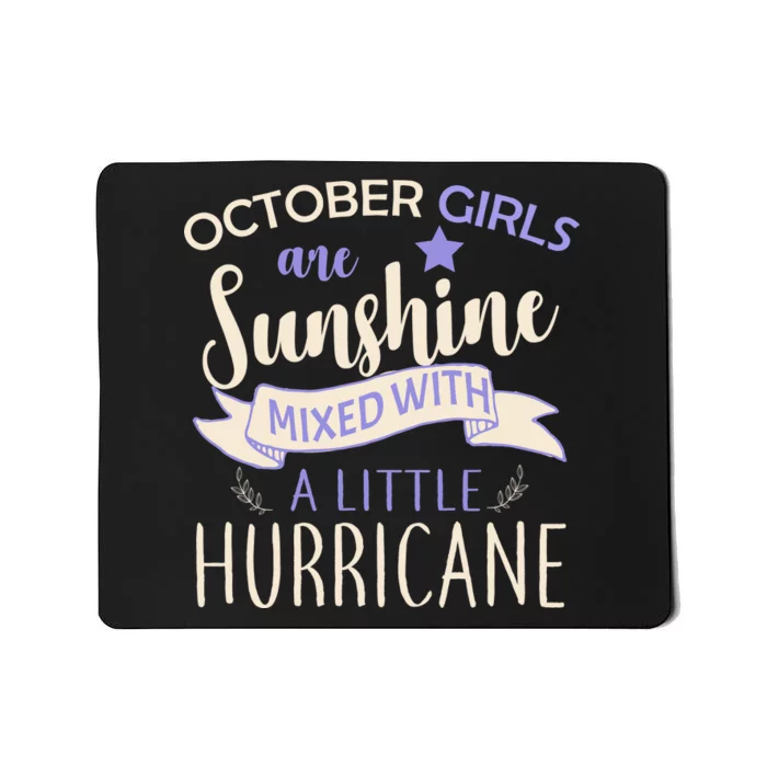 October Girls Are Sunshine Mixed With Hurricane Mousepad