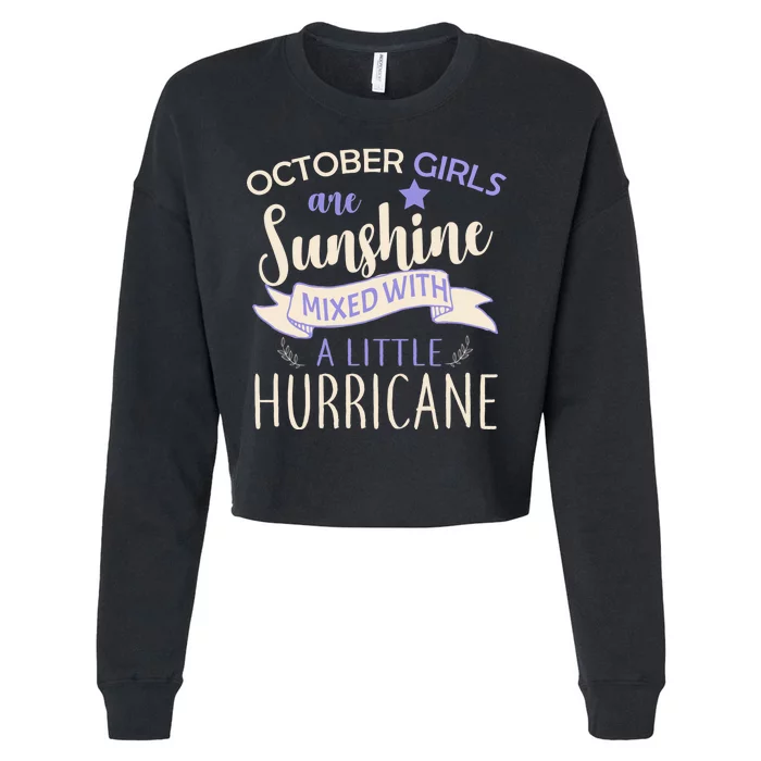 October Girls Are Sunshine Mixed With Hurricane Cropped Pullover Crew