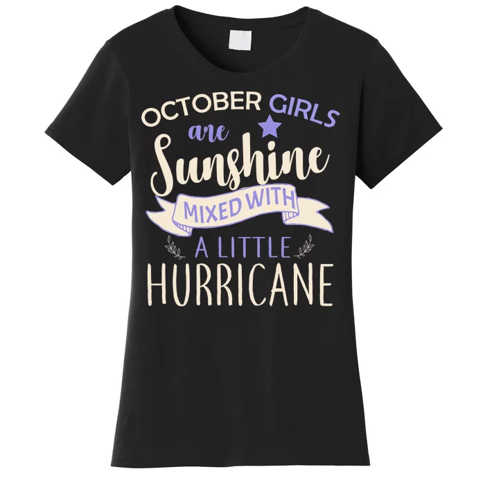 October Girls Are Sunshine Mixed With Hurricane Women's T-Shirt