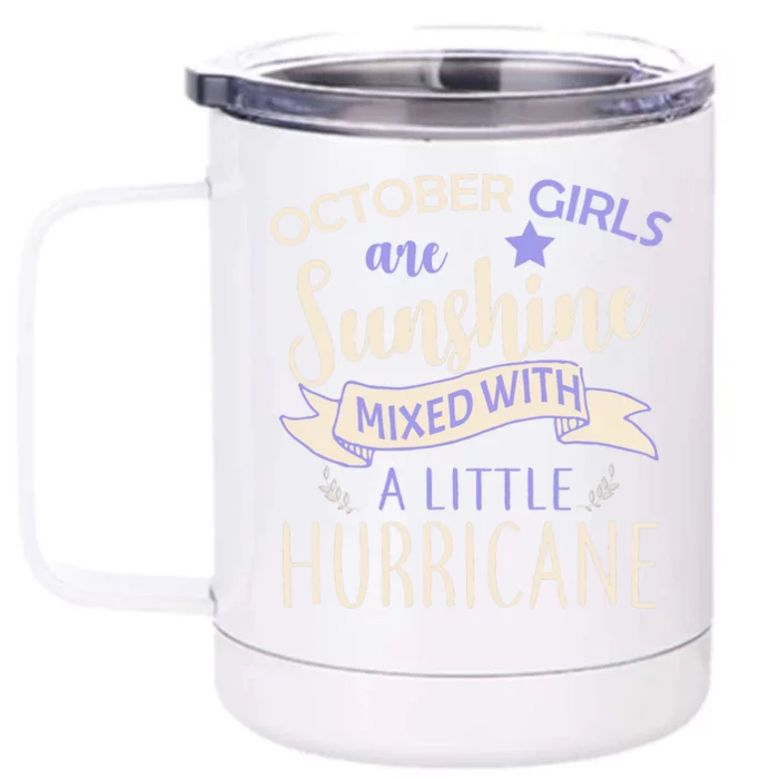 October Girls Are Sunshine Mixed With Hurricane Front & Back 12oz Stainless Steel Tumbler Cup