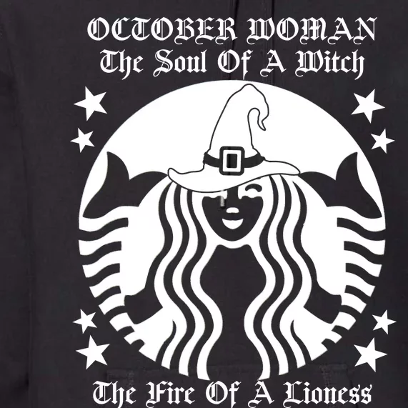 October Woman Soul Of A Witch Fire Of Lioness Premium Hoodie