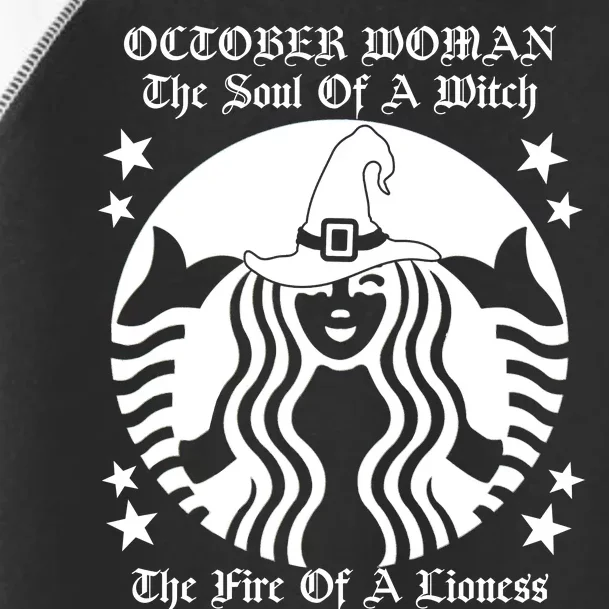 October Woman Soul Of A Witch Fire Of Lioness Toddler Fine Jersey T-Shirt