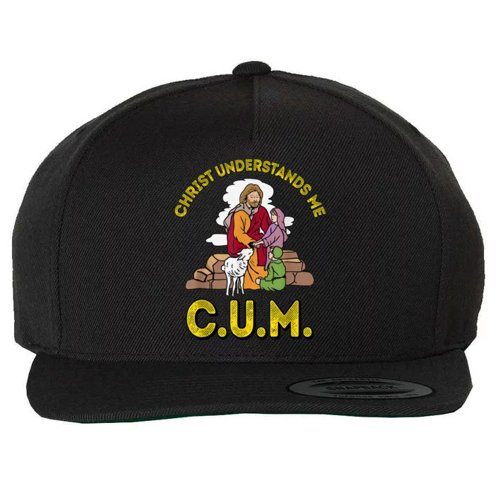 Original Christ Understands Me CUM Wool Snapback Cap