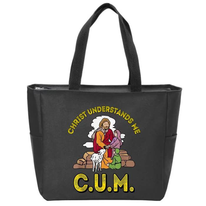 Original Christ Understands Me CUM Zip Tote Bag