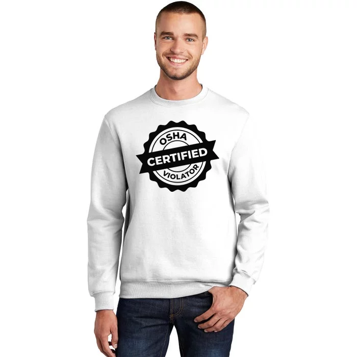 Osha Certified Violator Classic Sweatshirt