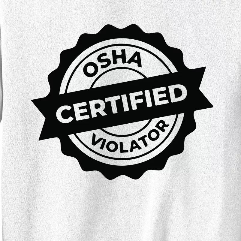 Osha Certified Violator Classic Sweatshirt