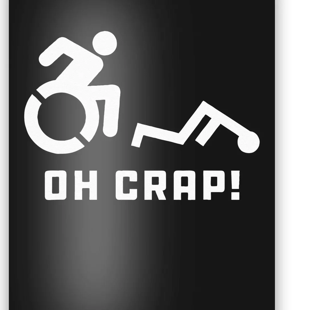 Oh Crap Wheelchair Birthday Handicap Disability Funny Poster