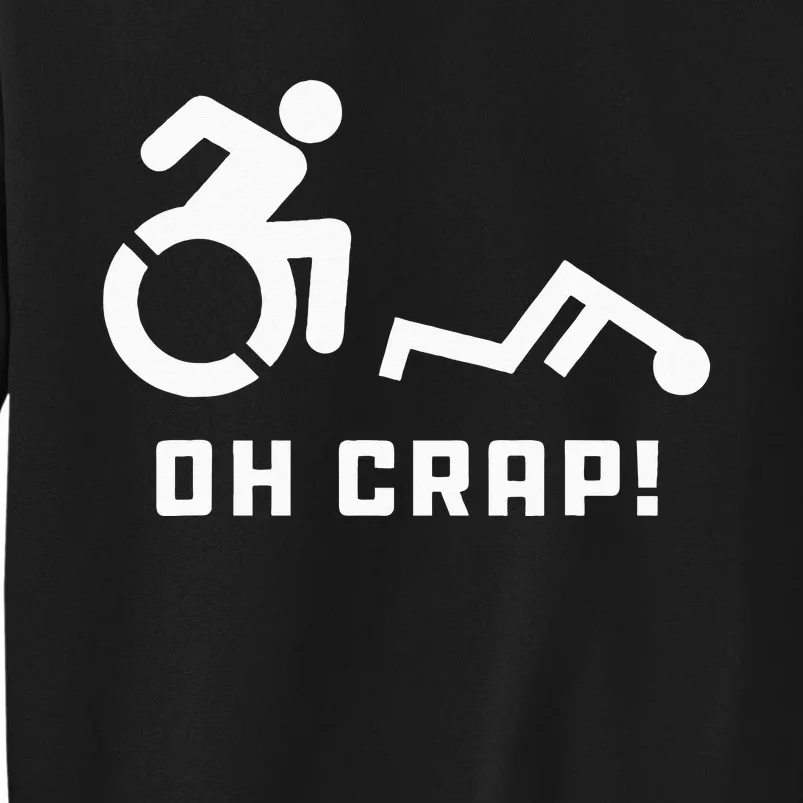 Oh Crap Wheelchair Birthday Handicap Disability Funny Tall Sweatshirt