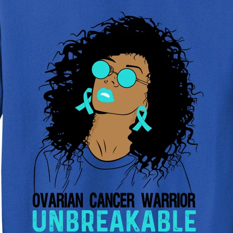 Ovarian Cancer Warrior Unbreakable Gift Tall Sweatshirt