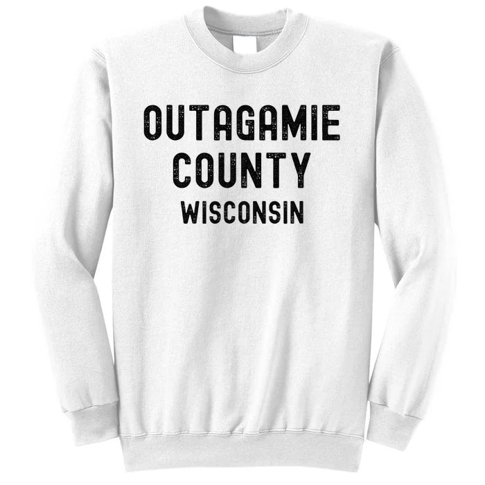 Outagamie County Wisconsin Sweatshirt