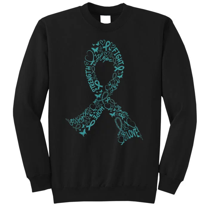 Ovarian Cancer Warrior Teal Ribbon Awareness Gift Tall Sweatshirt