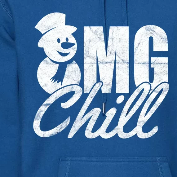 OMG Chill Winter Snowman Premium Hoodie