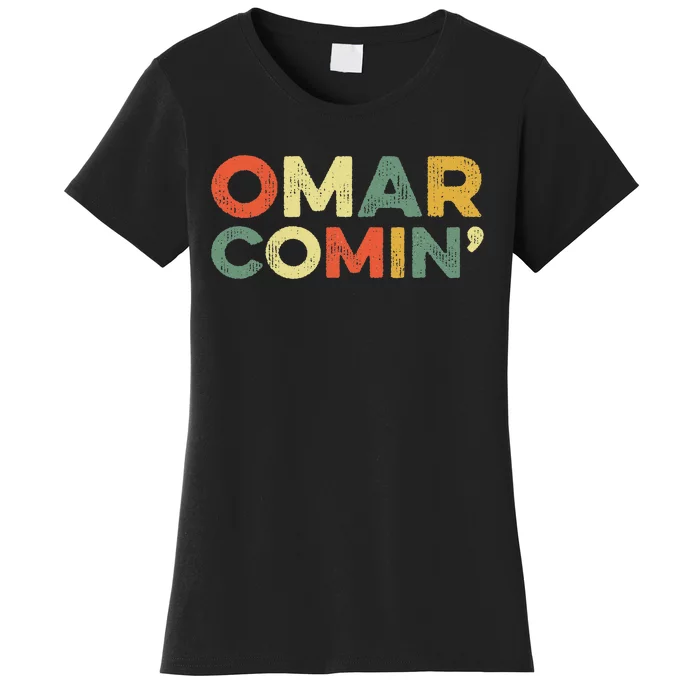 Omar Comin Wire Funny Meme Trending Popular Culture Slang Women's T-Shirt