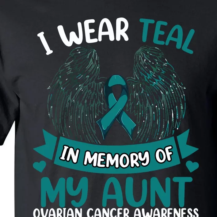 Ovarian Cancer Wings I Wear Teal In Memory Of My Aunt Tall T-Shirt