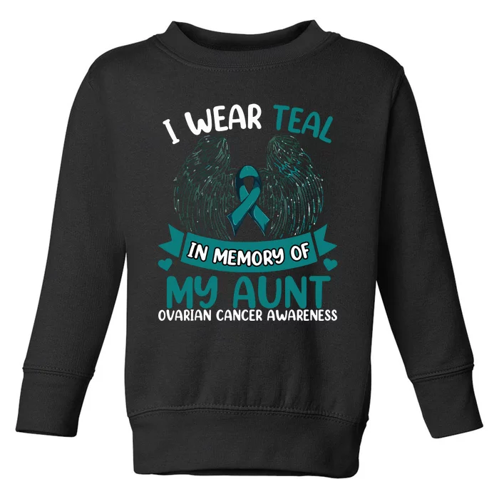 Ovarian Cancer Wings I Wear Teal In Memory Of My Aunt Toddler Sweatshirt