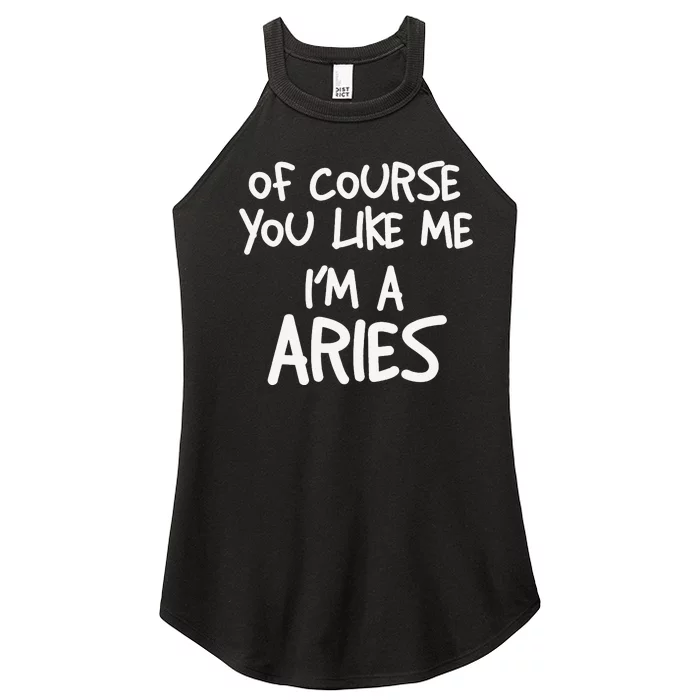 Of Course You Like Me I'm A Aries Zodiac Astrology Women’s Perfect Tri Rocker Tank