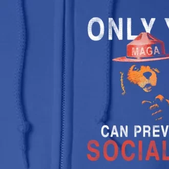 Only Can You Prevent Maga Socialism Funny Gift Full Zip Hoodie