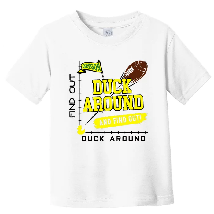 Oregon Duck Around And Find Out Toddler T-Shirt