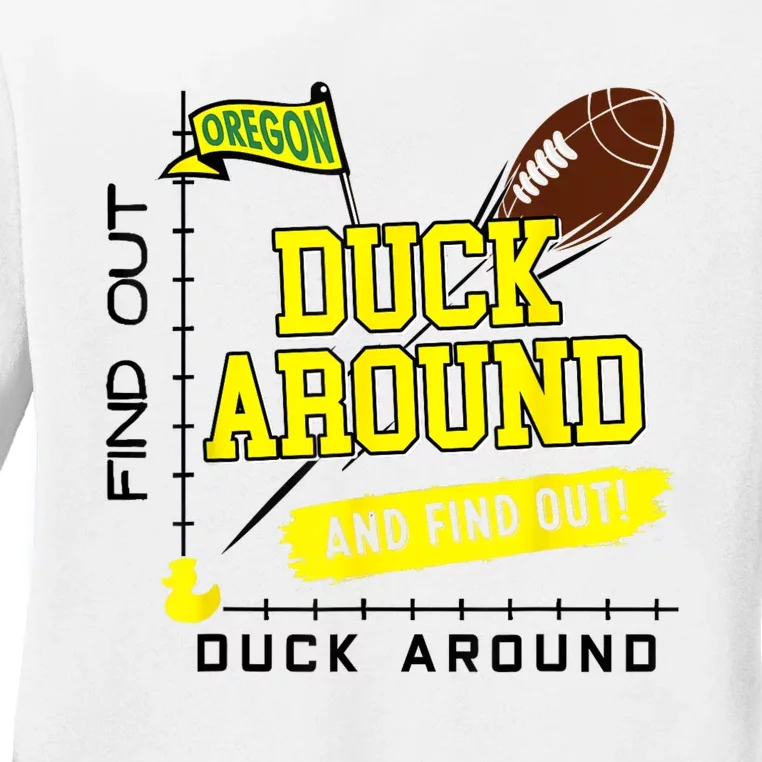 Oregon Duck Around And Find Out Ladies Long Sleeve Shirt