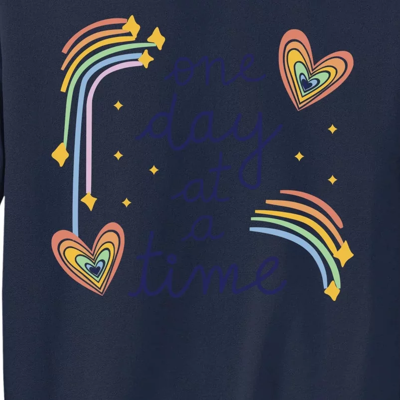 One Day At A Time Rainbow Tall Sweatshirt