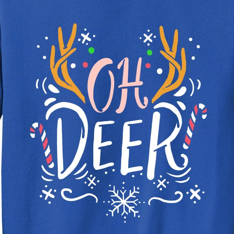 Oh Deer Antler Moose Reindeer Hunting Pun Christmas Gift Tall Sweatshirt