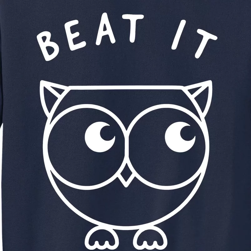 Owl Design Beat It Tall Sweatshirt