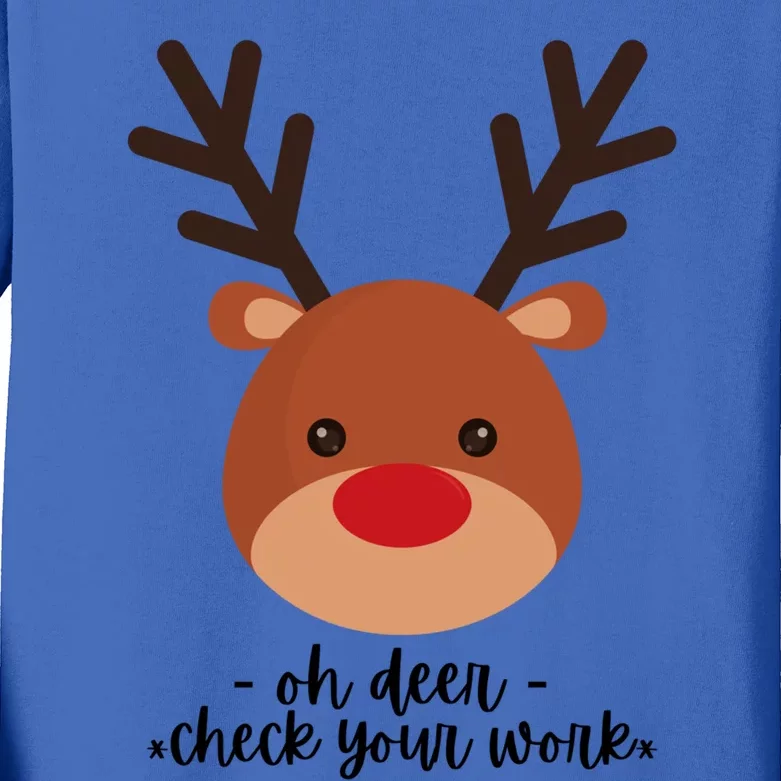 Oh Deer Check Your Work! Teacher Holiday Design Cute Gift Kids Long Sleeve Shirt