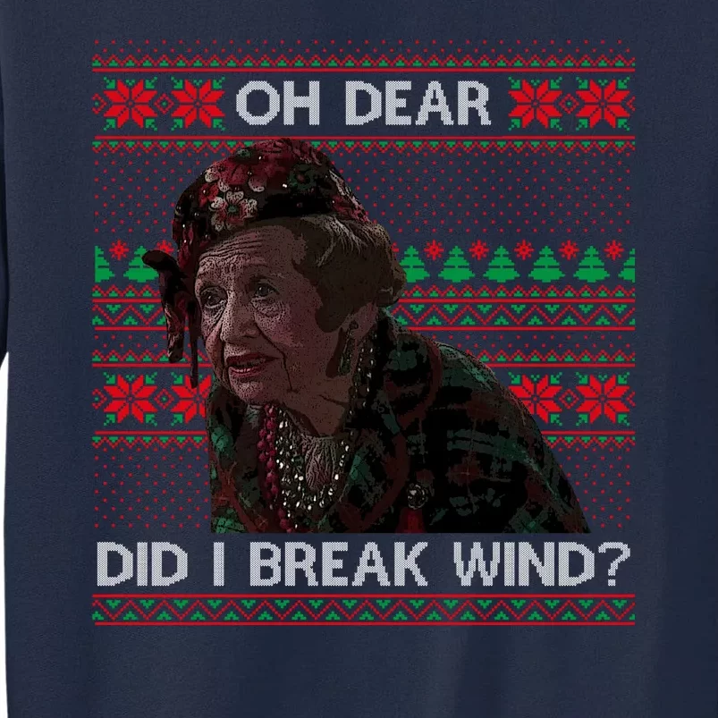 Oh Dear Did I Break Wind Funny Ugly Christmas Tall Sweatshirt