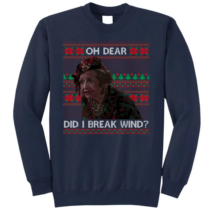 Oh Dear Did I Break Wind Funny Ugly Christmas Tall Sweatshirt