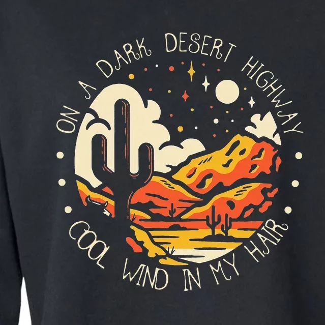 On Dark Deserts Highway Cool Wind In My Hair Cropped Pullover Crew