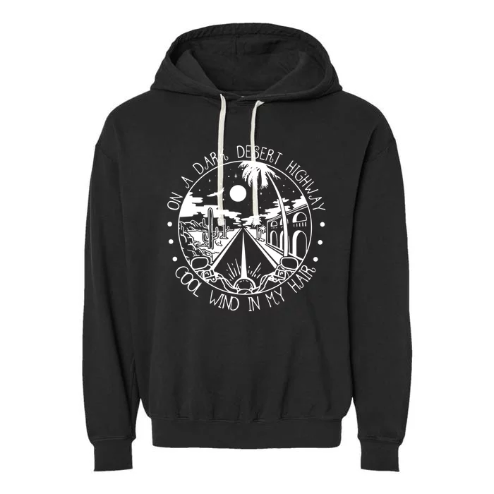 On Dark Deserts Highway Vintage Design Cool Wind In My Hair Garment-Dyed Fleece Hoodie