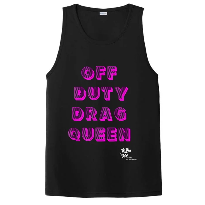 OFF DUTY DRAG QUEEN Race, Show Merch Pride DRAG Quote Performance Tank