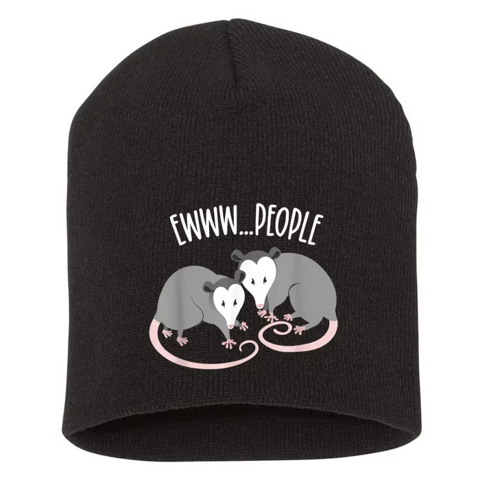 Opossum Drama Ewww People Funny Possum Short Acrylic Beanie