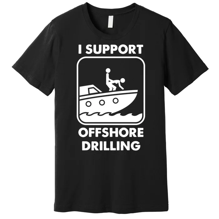 Offshore Drilling Funny Gift Premium T-Shirt