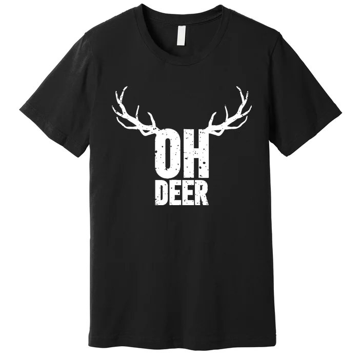 Oh Deer Funny Pun Gag Premium T-Shirt