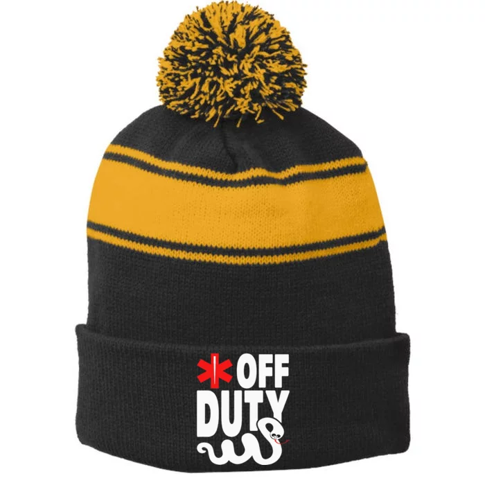 Off Duty Funny EMT EMS Paramedic Stripe Pom Pom Beanie