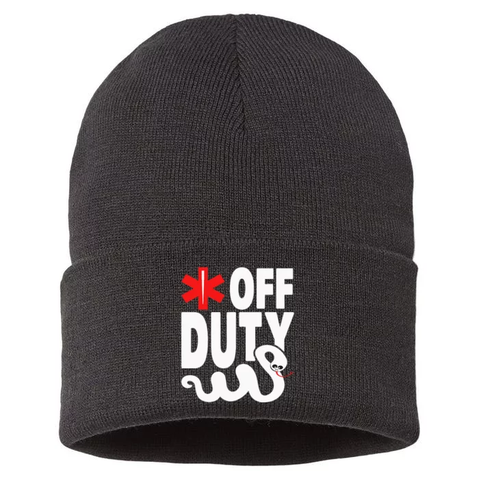 Off Duty Funny EMT EMS Paramedic Sustainable Knit Beanie