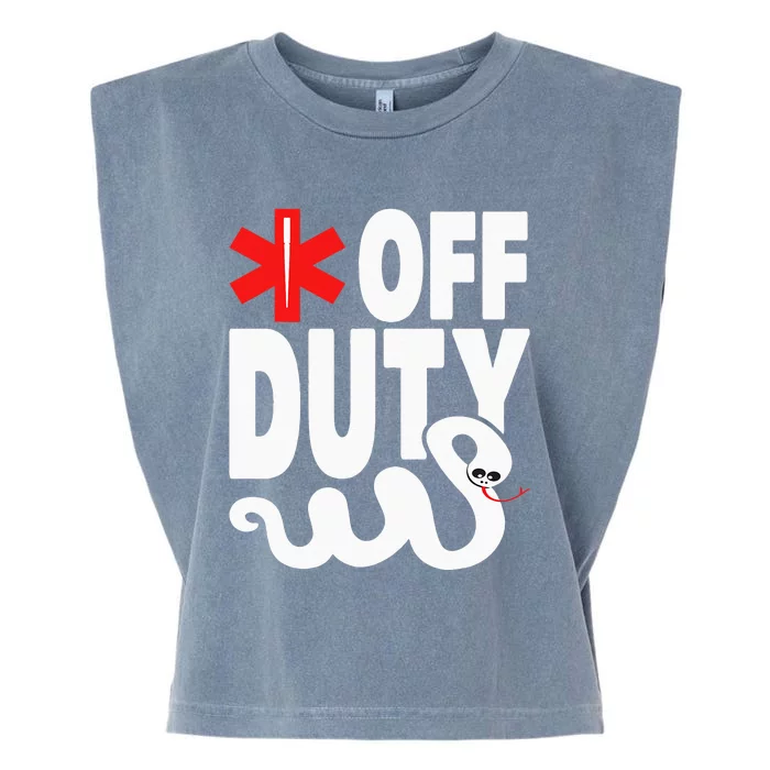 Off Duty Funny EMT EMS Paramedic Garment-Dyed Women's Muscle Tee