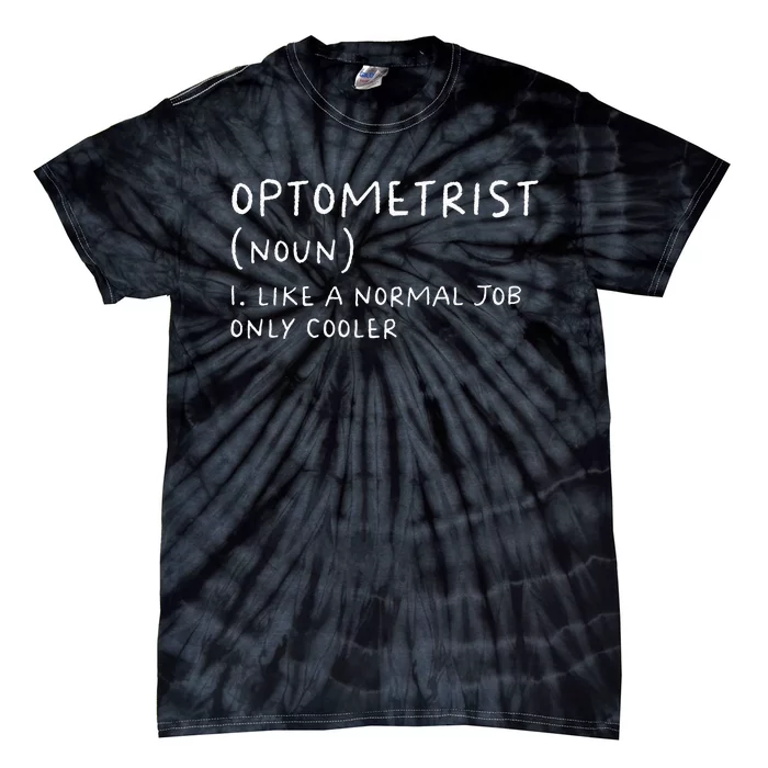 Optometrist Definition Funny Optician Tie-Dye T-Shirt