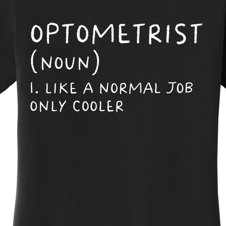 Optometrist Definition Funny Optician Women's T-Shirt