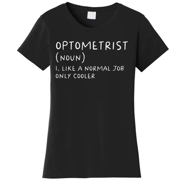 Optometrist Definition Funny Optician Women's T-Shirt