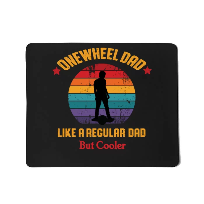 Onewheel Dad Funny Quote Mousepad