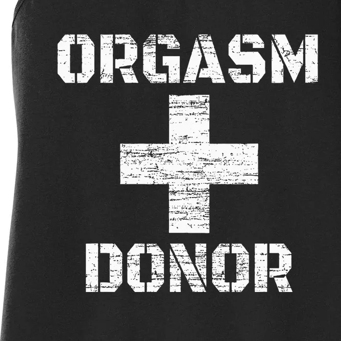 Orgasm Donor Funny Halloween Party Outfit Costume Simple Women's Racerback Tank