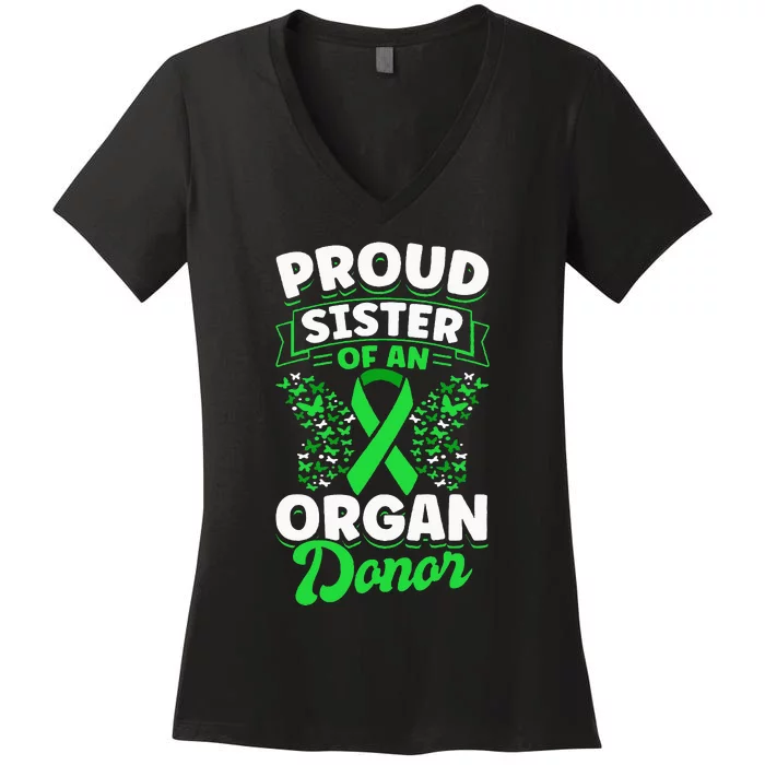 Organ Donation Green Ribbon Proud Sister Of An Organ Donor Women's V-Neck T-Shirt