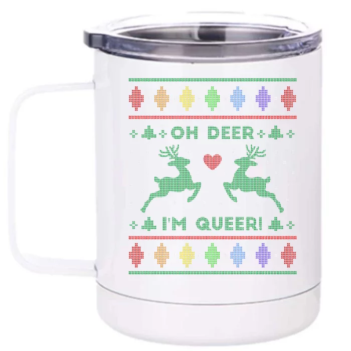 Oh Deer I'm Queer Fun Gay Lesbian Rainbow Love Ugly Christmas Front & Back 12oz Stainless Steel Tumbler Cup