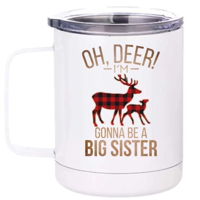 Oh Deer IM Gonna Be A Big Sister Christmas Great Gift Front & Back 12oz Stainless Steel Tumbler Cup