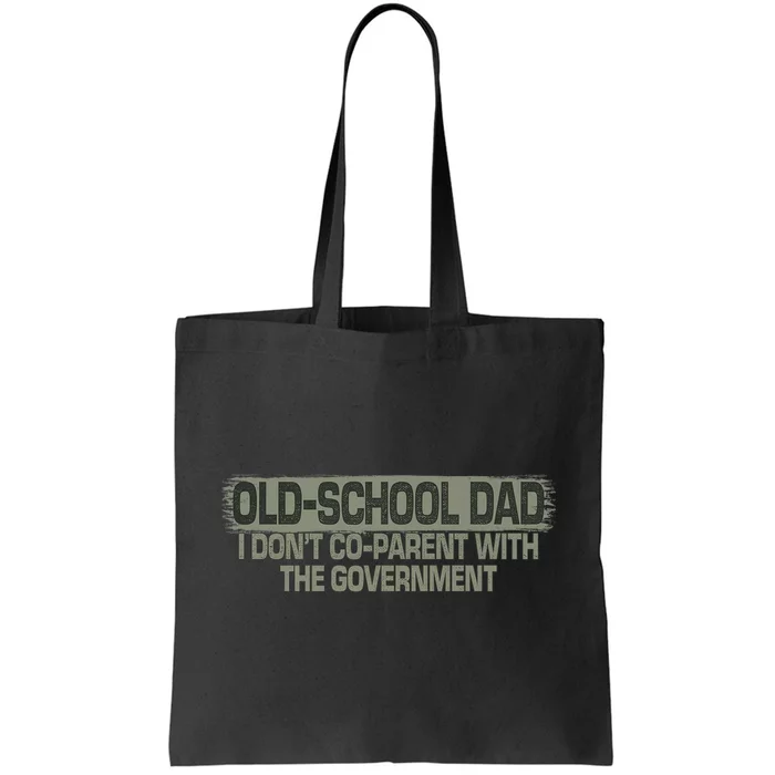 OldSchool Dad I Dont Coparent With The Government Vintage Tote Bag