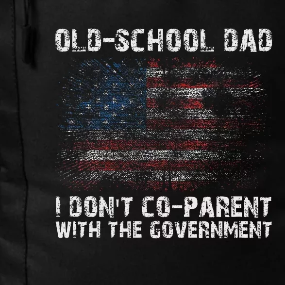 OldSchool Dad I don't coparent with the government Daily Commute Backpack