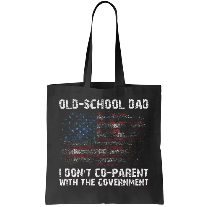 OldSchool Dad I don't coparent with the government Tote Bag